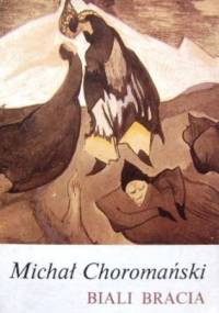 Biali bracia - Michał Choromański