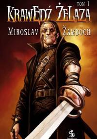 Krawędź żelaza, tom 1 - Miroslav Žamboch
