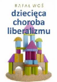 Dziecięca choroba liberalizmu - Rafał Woś