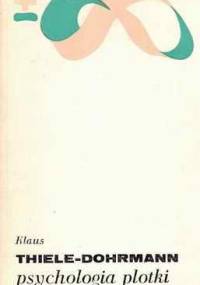Psychologia plotki - Klaus Thiele-Dohrmann