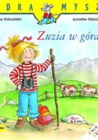 Zuzia w górach - Liane Schneider, Annette Steinhauer