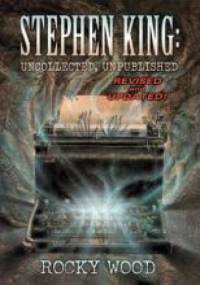Stephen King: Uncollected, Unpublished - Stephen King, Rocky Wood