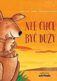 Nie chcę być duży - Guido van Genechten
