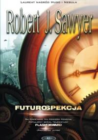 Futurospekcja - Robert J. Sawyer