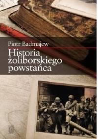 Historia żoliborskiego powstańca - Piotr Badmajew
