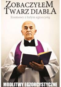 Zobaczyłem twarz diabła. Rozmowy z egzorcystą - Marian Matusik