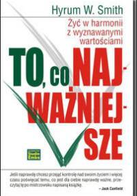 To, co najważniejsze - Hyrum W. Smith
