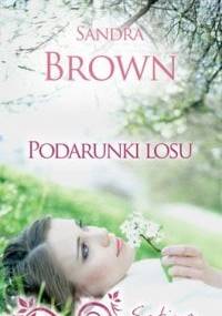 Podarunki losu - Sandra Brown