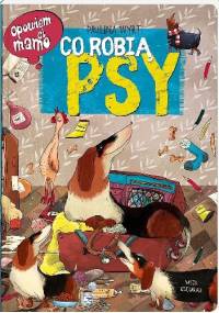 Opowiem ci, mamo, co robią psy - Paulina Wyrt