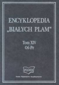 Encyklopedia "Białych Plam" Tom 14 Oś-Pr - Artur Winiarczyk