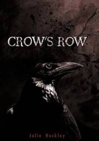 Crow's Row - Julie Hockley