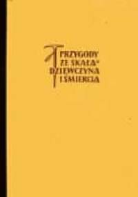 Przygody ze skałą, dziewczyną i śmiercią. Wspomnienia z Tatr - Jan Alfred Szczepański