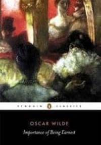 The Importance of Being Earnest - Oscar Wilde