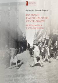 Do moich ewentualnych czytelników - Agnieszka Haska, Symcha Binem Motyl