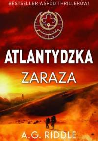 Atlantydzka zaraza - A.G. Riddle