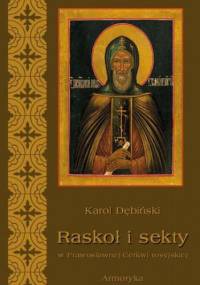 Raskoł i sekty w prawosławnej Rosji - Dębiński Karol
