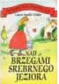 Nad brzegami Srebrnego Jeziora - Laura Ingalls Wilder