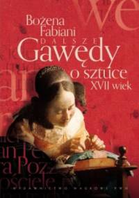 Dalsze gawędy o sztuce. XVII wiek - Bożena Fabiani