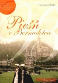 Pieśń o Bernadetcie - Franz Werfel