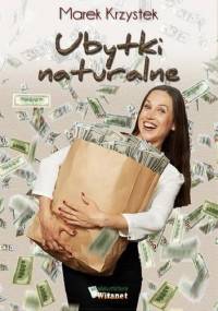 Ubytki naturalne - Marek Krzystek