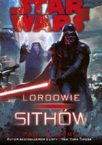 Star Wars: Lordowie Sithów - Paul S. Kemp