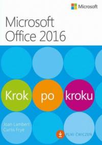 Microssoft Office 2016 Krok po kroku - Lambert Joan, Frye Curtis