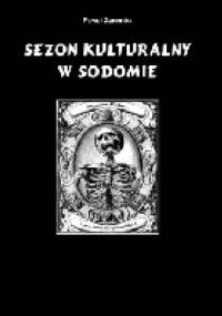 Sezon kulturalny w Sodomie - Paweł Zaremba
