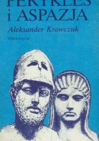 Perykles i Aspazja - Aleksander Krawczuk