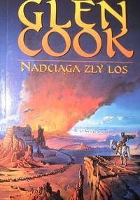 Nadciąga zły los - Glen Charles Cook