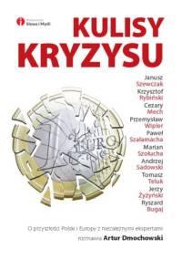Kulisy kryzysu - Artur Dmochowski