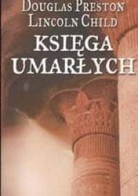 Księga umarłych - Douglas Preston, Lincoln Child