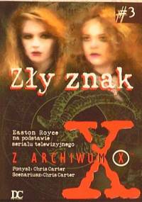 Z Archiwum X: Zły znak - Easton Royce