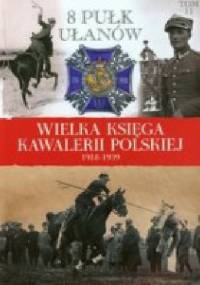 8 Pułk Ułanów ks. Józefa Poniatowskiego - praca zbiorowa