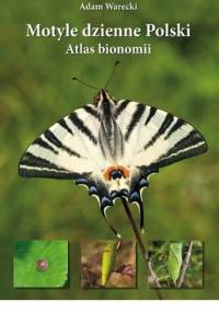 Motyle dzienne Polski. Atlas bionomii - Adam Warecki