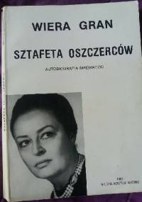 Sztafeta oszczerców: autobiografia śpiewaczki - Wiera Gran