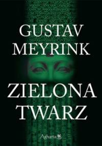Zielona twarz - Gustav Meyrink