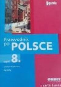 Przewodnik po Polsce część 8 - praca zbiorowa