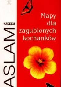 Mapy dla zagubionych kochanków - Nadeem Aslam