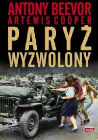 Paryż wyzwolony - Antony Beevor