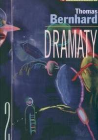 Dramaty Cz.II - Thomas Bernhard