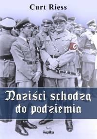 Naziści schodzą do podziemia - Curt Martin Riess
