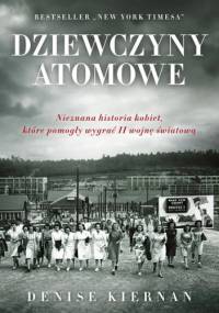 Dziewczyny atomowe - Denise Kiernan