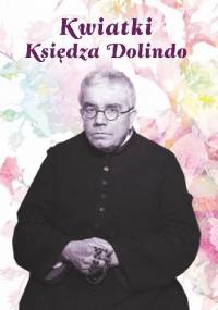 Kwiatki księdza Dolindo - ks. Dolindo Ruotolo