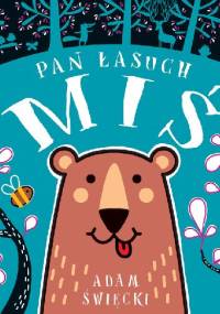 Pan Łasuch Miś - Adam Święcki