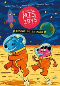 Detektyw Miś Zbyś na tropie: Kosmos to za mało