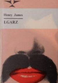 Łgarz. Opowiadania - Henry James