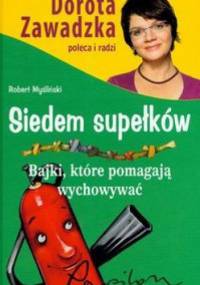 Siedem supełków. Bajki, które pomagają wychowywać - Robert Myśliński