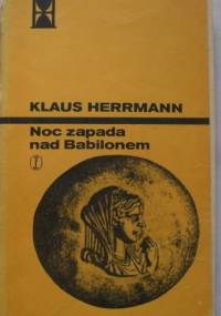 Noc zapada nad Babilonem. - Klaus Herrmann