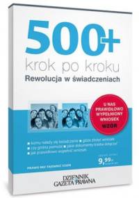 500+ krok po kroku. Rewolucja w świadczeniach (PDF) - Topolewska Michalina