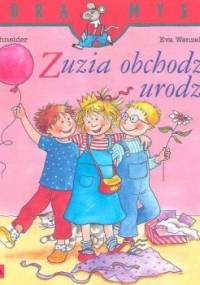 Zuzia obchodzi urodziny - Eva Wenzel-Bürger, Liane Schneider